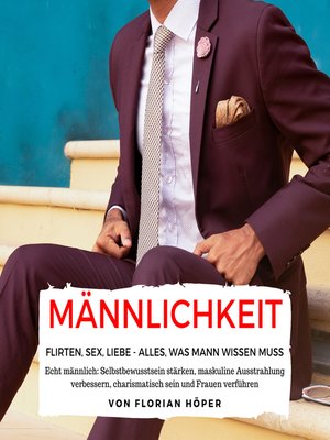 cover image of Männlichkeit – Flirten, Sex, Liebe